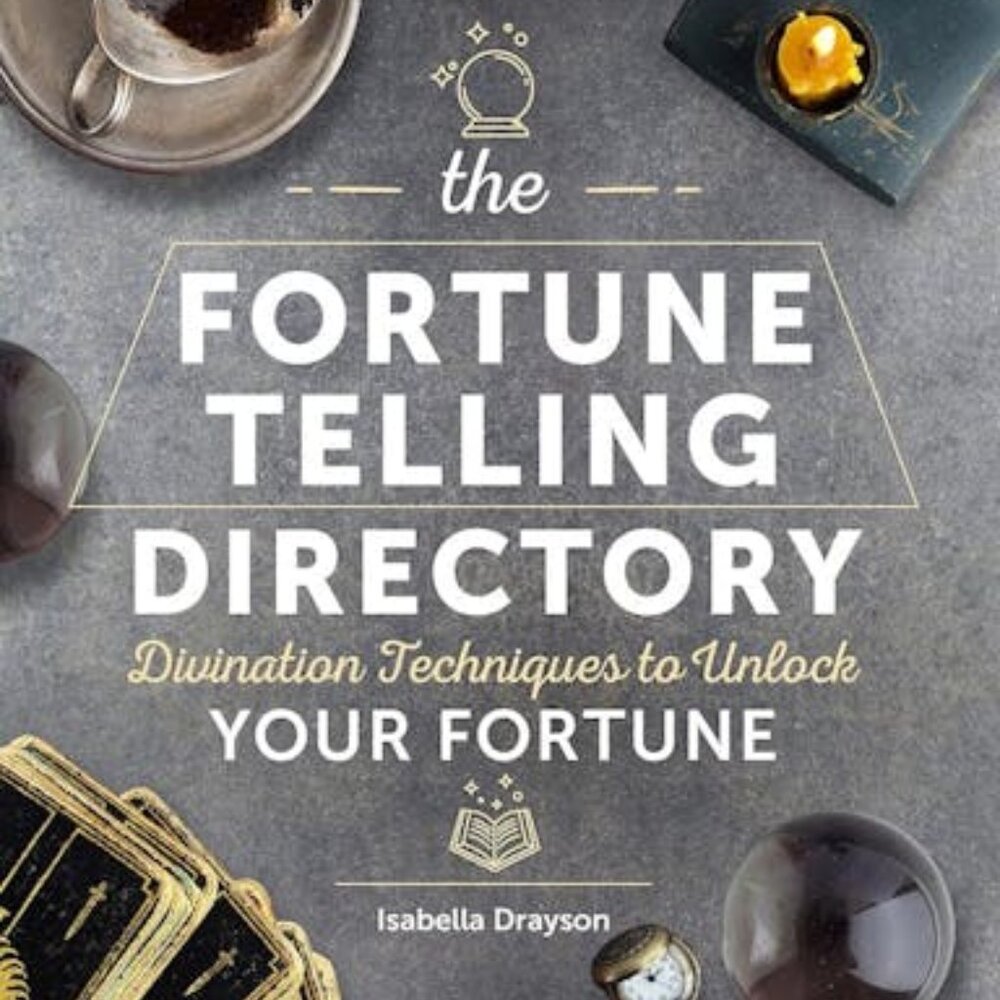 The Fortune Telling Directory Divination Techniques to Unlock Your Fortune